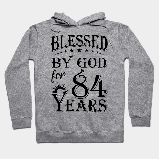 Blessed By God For 84 Years Hoodie by Lemonade Fruit